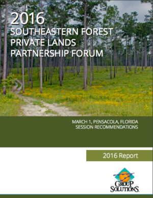 2016 Southeastern Forests Private Lands Partnership Forum Southeastern Forest Private Lands Partnership Forum
