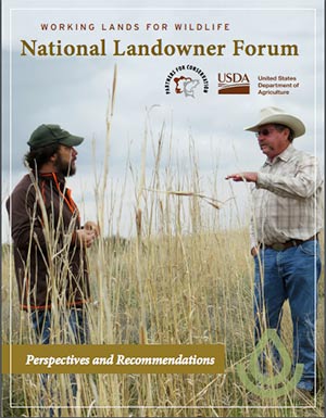 National Landowner Forum – Working Lands for Wildlife Working Lands for Wildlife National Landowner Forum